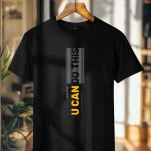 U Can Do This 100% Cotton T-Shirt